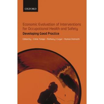 Economic Evaluation of Interventions for Occupational Health and Safety - Developing Good Practice - Paperback - 2008 - 1