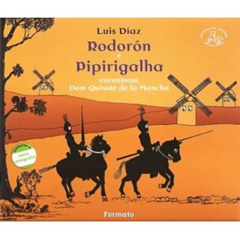Rodorón e Pipirigalha Encontram Dom Quixote de La Mancha - 1