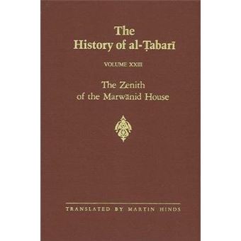 The History Of Altabari Vol 23 The Zenith Of The Marwanid House The Last Years Of 'Abd Almalik And The Caliphate Of Alwalid Ad 700715Ah 8196 023 Suny Series In Near Eastern Studies - 1