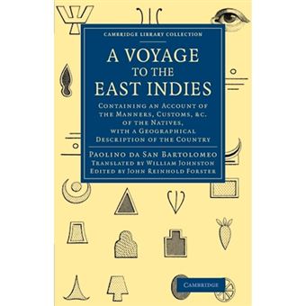 A Voyage to the East Indies - Containing an Account of the Manners, Customs, Etc of the Natives, with a Geographical Description of the Country - Paperback - 2011 - 1