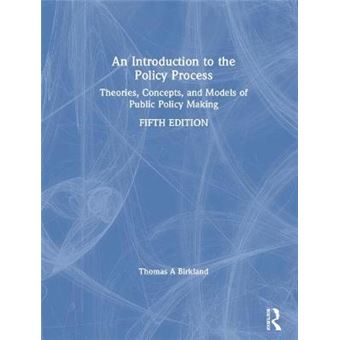 An Introduction To The Policy Process Theories, Concepts, And Models Of Public Policy Making - 1