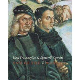 How Fra Angelico And Signorelli Saw The End Of The World By Creighton E. Yale Gilbert - 1