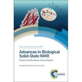 Advances in Biological Solid-State NMR - Proteins and Membrane-Active Peptides - Hardback - 2014 - 1