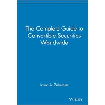 The Complete Guide to Convertible Securities Worldwide - Hardback - 1991 - 1