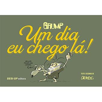 Grump. Um Dia Eu Chego Lá! - 1