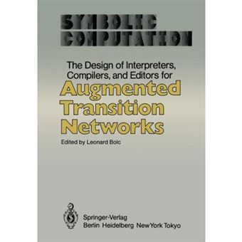 Design of Interpreters, Compilers, and Editors for Augmented Transition Networks - Paperback - 2011 - 1