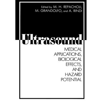Ultrasound - Medical Applications, Biological Effects, and Hazard Potential - Paperback - 2011 - 1