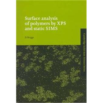 Surface Analysis Of Polymers By Xps And Static Sims,  Cambridge Solid State Science Series - 1