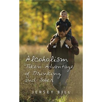 Alcoholism Taken Advantage of Drinking and Sober - Paperback / softback - 2014 - 1