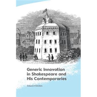 Generic Innovation In Shakespeare And His Contemporaries - 1