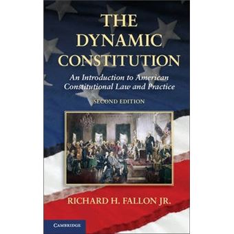 The Dynamic Constitution : An Introduction to American Constitutional Law and Practice - 1