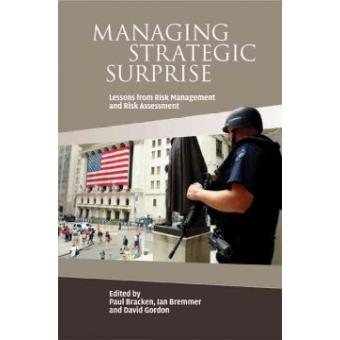 Managing Strategic Surprise - Lessons from Risk Management and Risk Assessment - Hardback - 2008 - 1