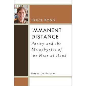 Immanent Distance Poetry And The Metaphysics Of The Near At Hand - 1