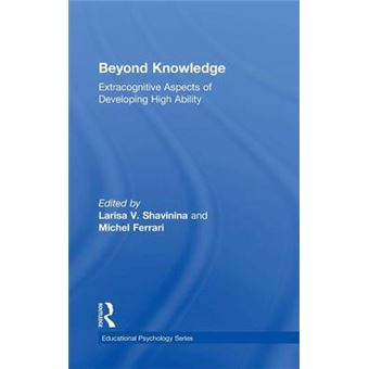 Beyond Knowledge - Extracognitive Aspects of Developing High Ability - Hardback - 2004 - 1