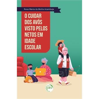 O Cuidar Dos Avós Visto Pelos Netos Em Idade Escolar - 1