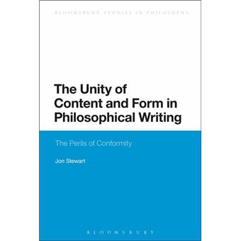 The Unity of Content and Form in Philosophical Writing - The Perils of Conformity - Hardback - 2013 - 1