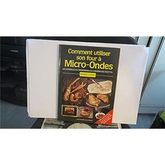 Comment Utiliser Le Four Micro Ondes - 1