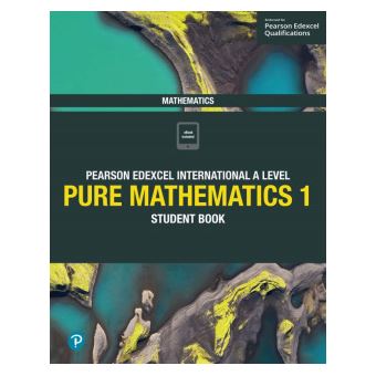 Pearson Edexcel International A Level Mathematics Pure Mathematics 1 Student Book - 1