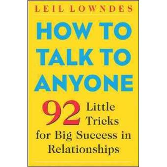 How To Talk To Anyone 92 Little Tricks For Big Success In Relationships - 1