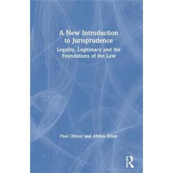 A New Introduction To Jurisprudence Legality, Legitimacy And The Foundations Of The Law - 1