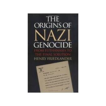 Origins of nazi genocide the from euthanasia to final solution - 1