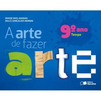 A Arte De Fazer Arte. 9º Ano - 1