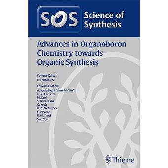 Science Of Synthesis Advances In Organoboron Chemistry Towards Organic Synthesis - 1