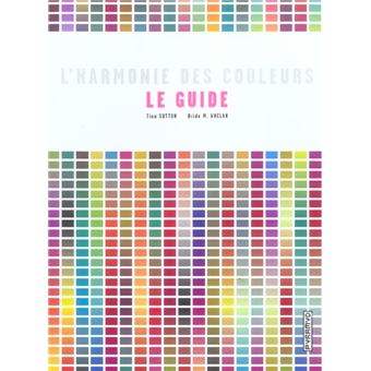 L'Harmonie Des Couleurs, Le Guide 1400 Combinaisons Chromatiques - 1