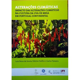 Alterações climáticas. impacto das alterações climáticas na cultura da uva de mesa em portugal continental. - 1