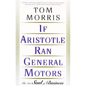 If Aristotle Ran General Motors - 1