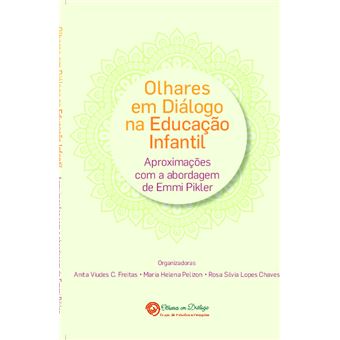 Olhares em Diálogo na Educação Infantil. Aproximações com a Abordagem de Emmi Pikler - 1