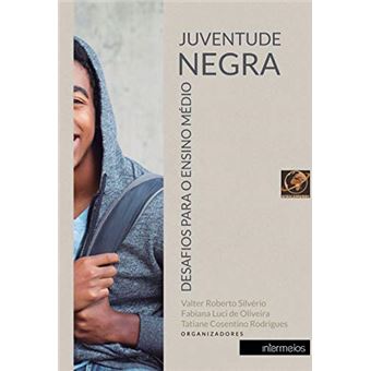 Juventude Negra: Desafios para o Ensino Médio - 1