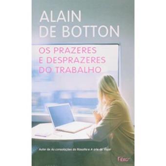 Os Prazeres E Desprazeres Do Trabalho - 1