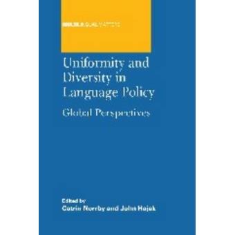 Uniformity and Diversity in Language Policy - Global Perspectives - Hardback - 2011 - 1