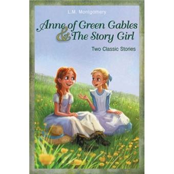 Anne Of Green Gables And The Story Girl Pb (Paperback) - 1