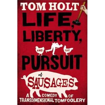 Life, Liberty, and the Pursuit of Sausages - 1