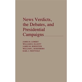 News Verdicts, the Debates and Presidential Campaigns - Hardback - 1991 - 1