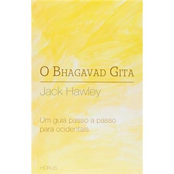 O Bhagavad Gita - Um Guia Passo A Passo Para Ocidentais - 1
