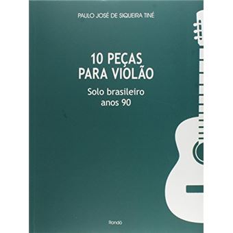 10 Peças Para Violão. Solo Brasileiro Anos 90 - 1