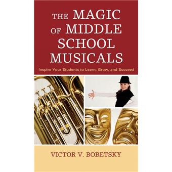 The Magic of Middle School Musicals - 1