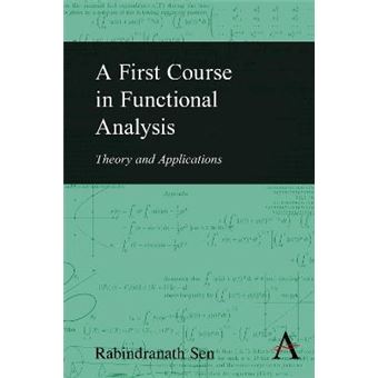 A First Course in Functional Analysis : Theory and Applications - 1