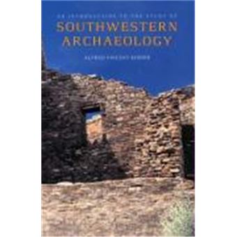 An Introduction To The Study Of Southwestern Archaeology - 1