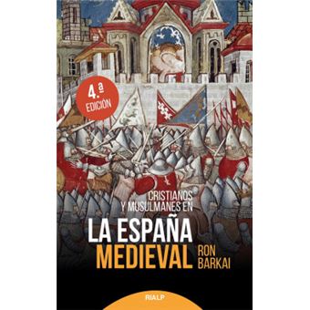 Cristianos Y Musulmanes En La España Medieval - 1