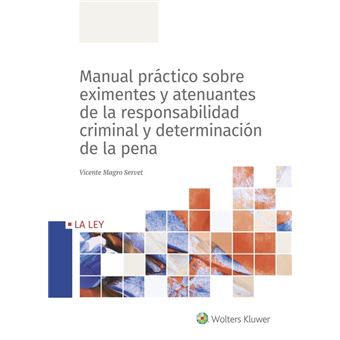 Manual Prctico Sobre Eximentes Y Atenuantes De La Responsabilidad Cri - 1