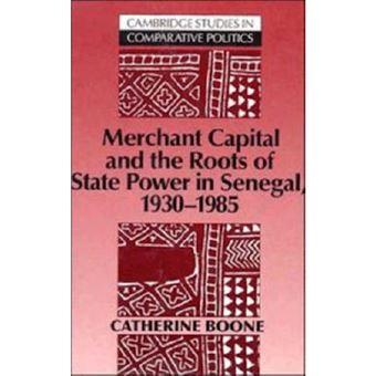 Merchant Capital and the Roots of State Power in Senegal - 1930-1985 - Hardback - 1992 - 1