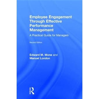 Employee Engagement Through Effective Performance Management A Practical Guide For Managers - 1