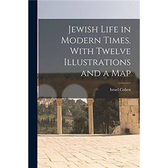 Jewish Life In Modern Times. With Twelve Illustrations And A Map - 1