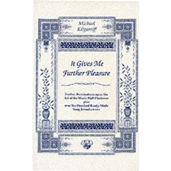 It Gives Me Further Pleasure Further Ruminations Upon The Art Of The Music Hall Chairman Plus Over Six Hundred Readymade Song Introductions - 1