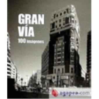 Gran Vía : 100 imágenes - 1