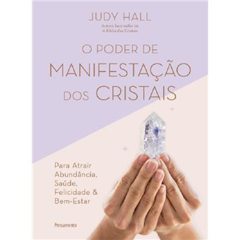 O poder de manifestação dos cristais: para atrair abundância, saúde, felicidade e bem-estar - 1